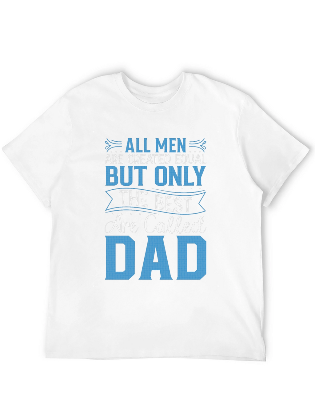 Best Dad Ever Graphic T-Shirt - Fathers Day Gift
