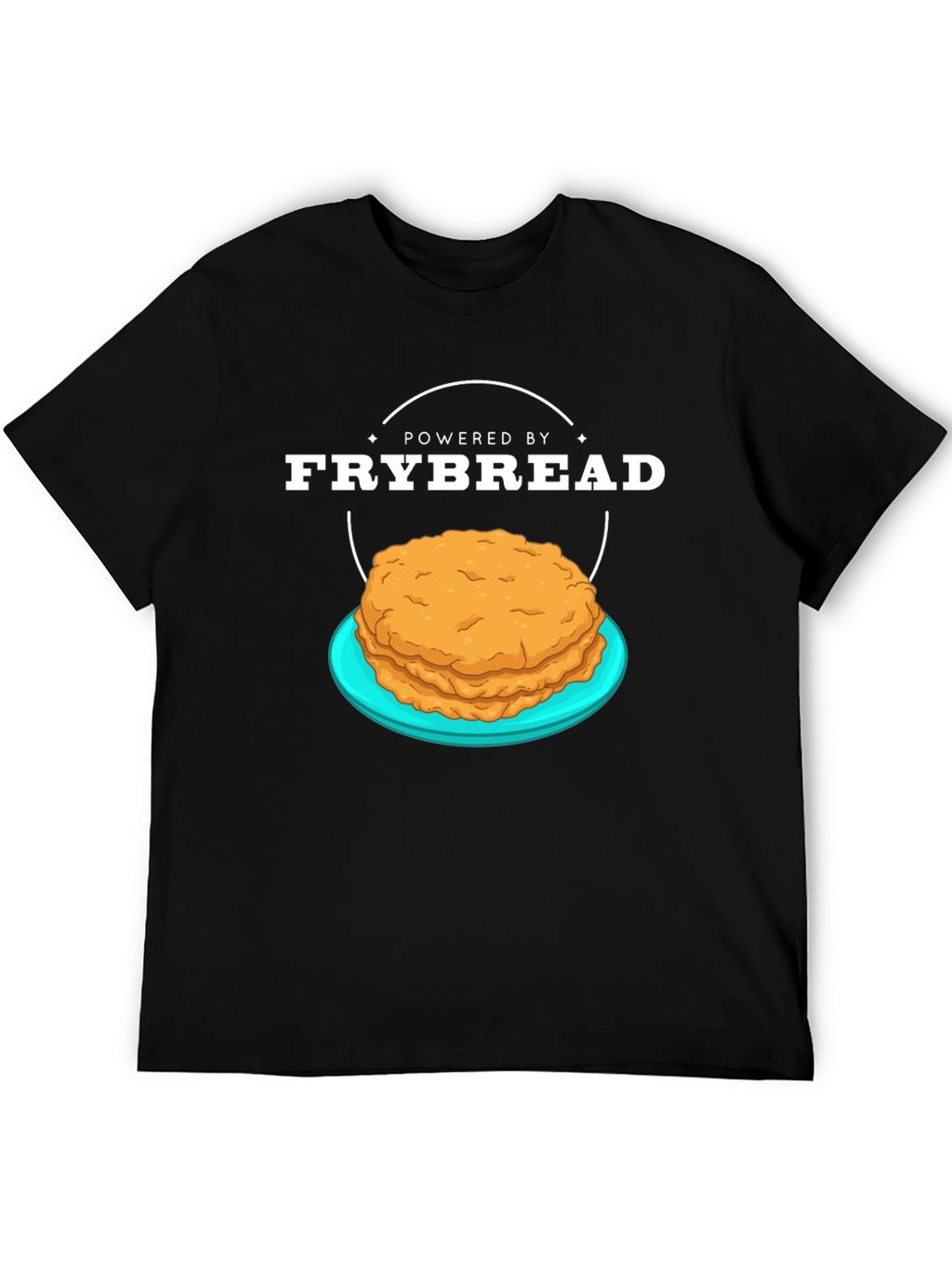 Powered By Frybread T-Shirt - Native American Food Tee