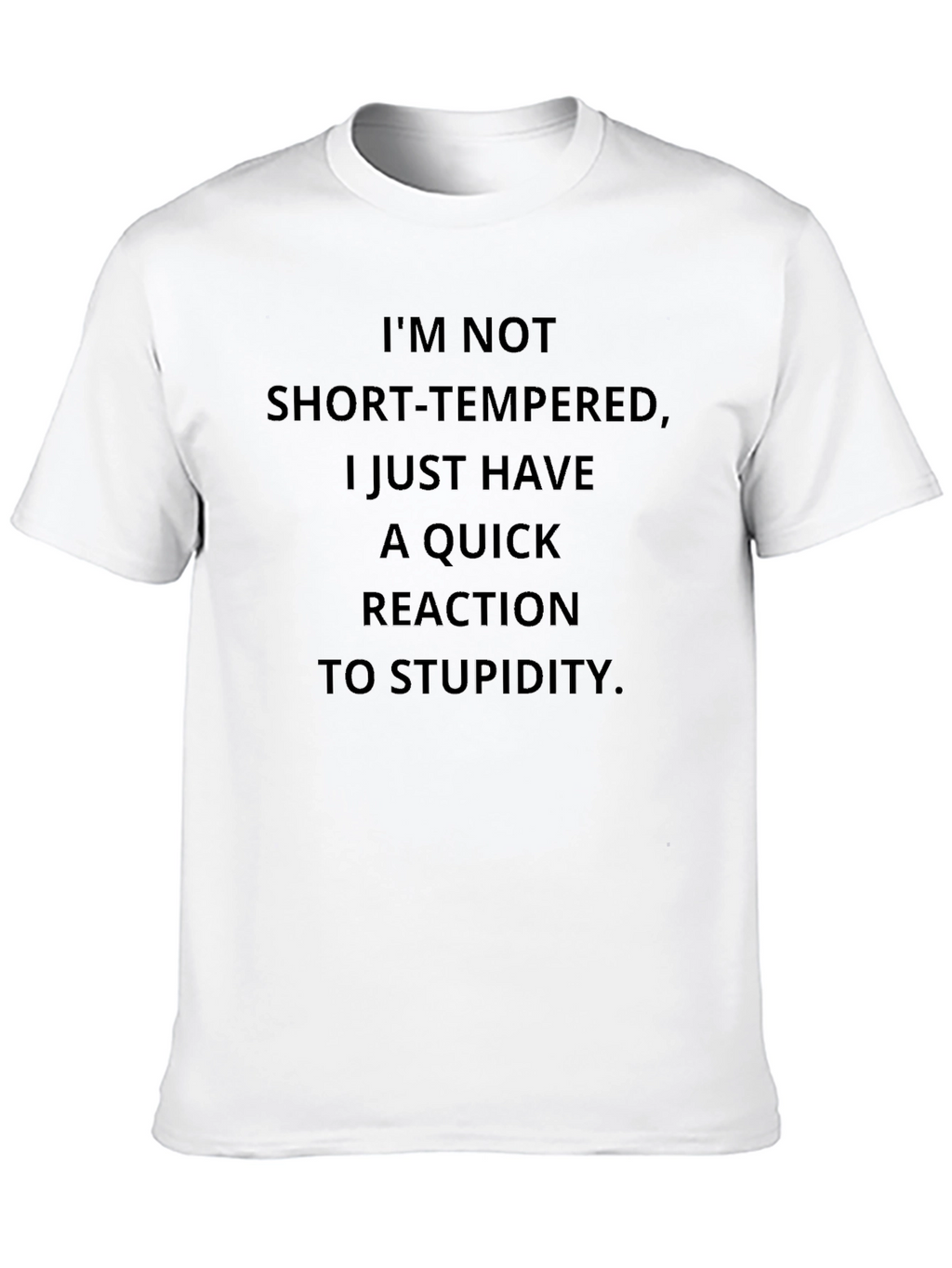 Im Not Short-Tempered Graphic Tee