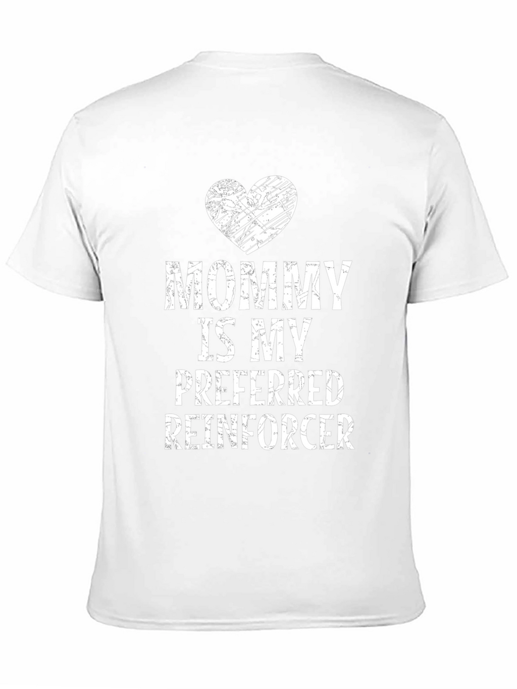 Mommy Is My Preferred Reinforcer T-Shirt