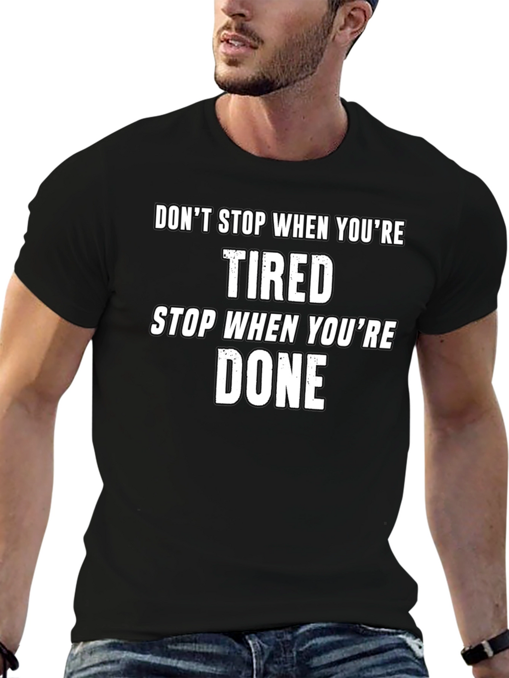 Motivational T-Shirt - Dont Stop When Tired