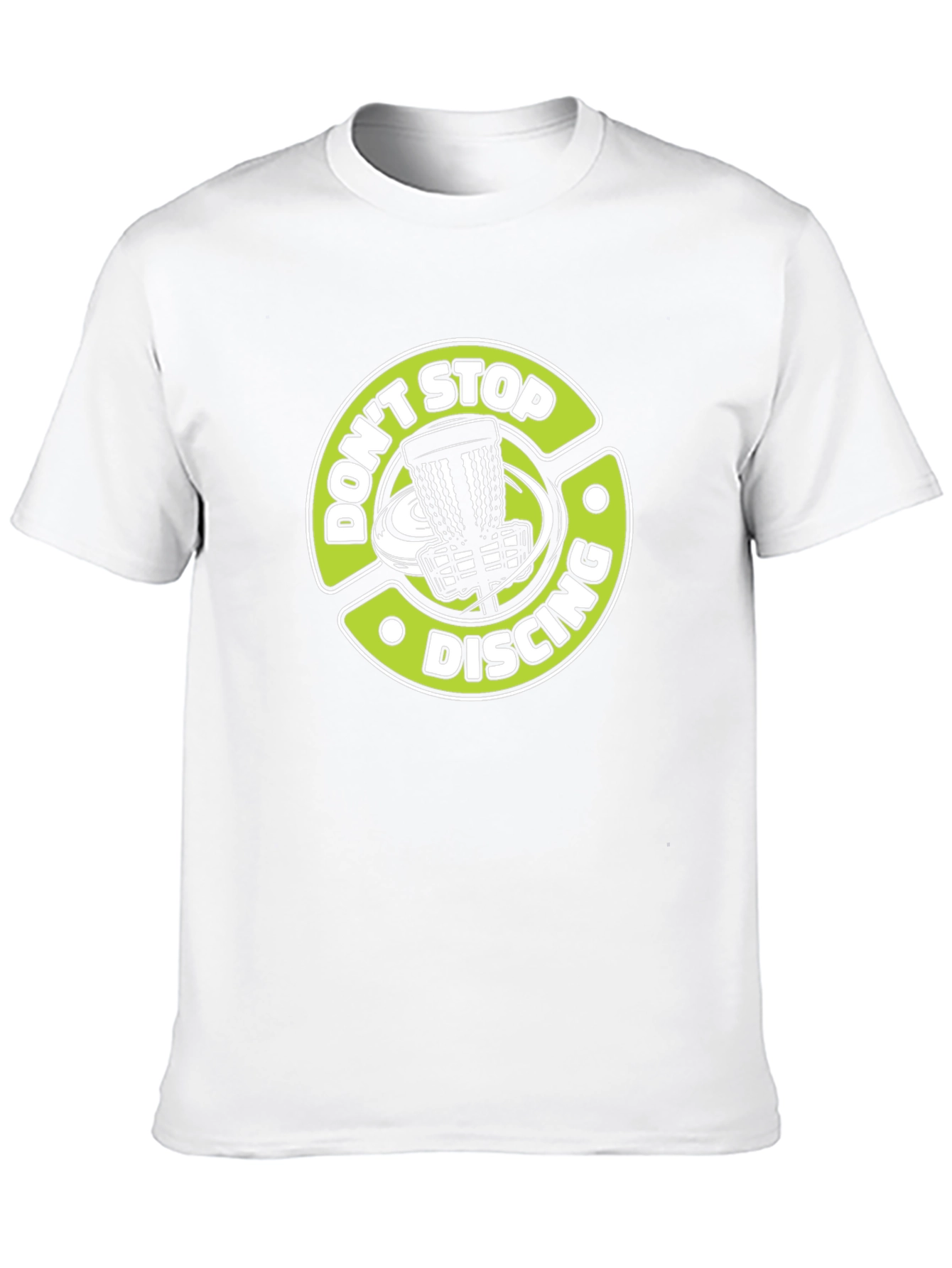 Dont Stop Discing T-Shirt: Disc Golf Tee