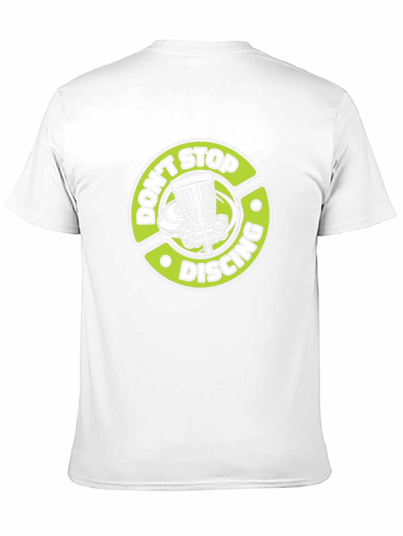 Dont Stop Discing T-Shirt: Disc Golf Tee