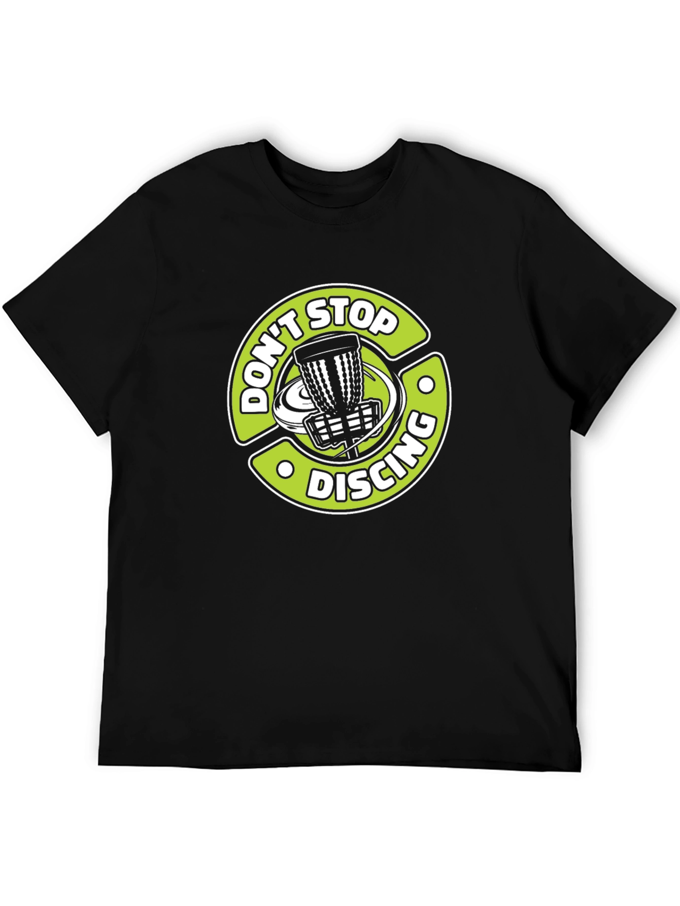 Dont Stop Discing T-Shirt: Disc Golf Tee