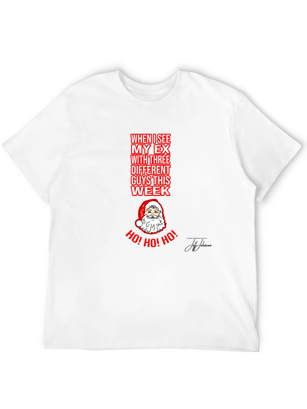 Ho! Ho! Ho! Funny Santa T-Shirt