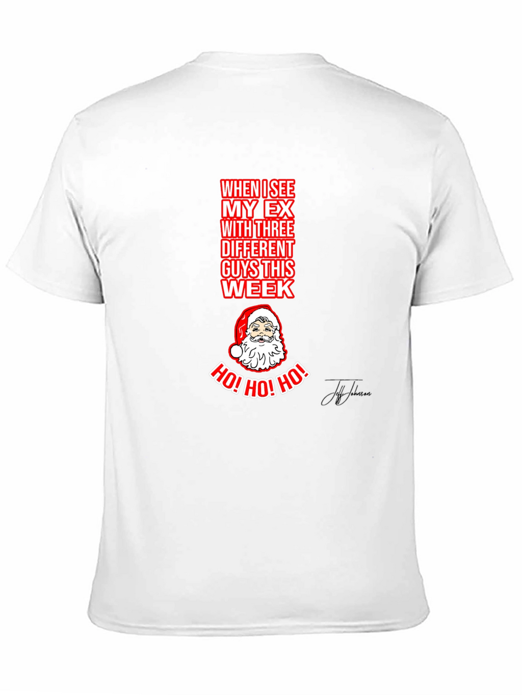 Ho! Ho! Ho! Funny Santa T-Shirt