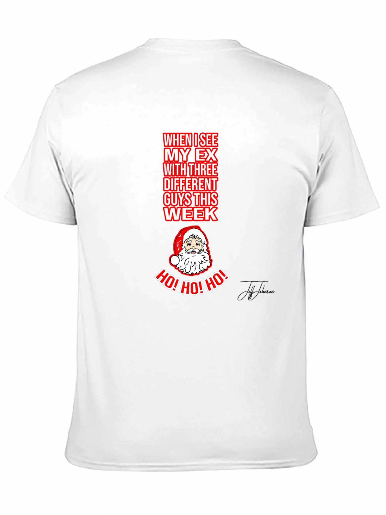 Ho! Ho! Ho! Funny Santa T-Shirt