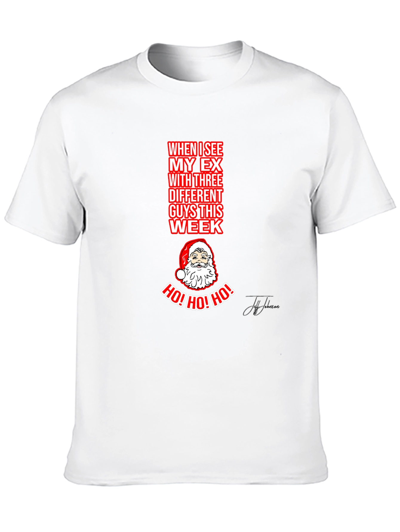 Ho! Ho! Ho! Funny Santa T-Shirt