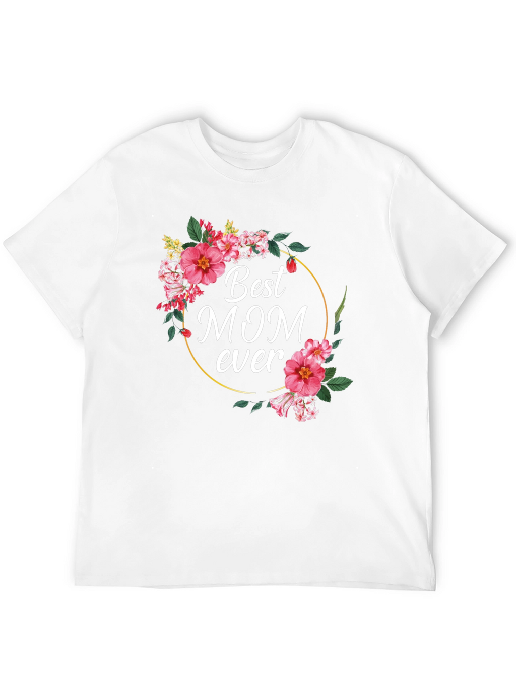 Best Mom Ever Floral Graphic T-Shirt