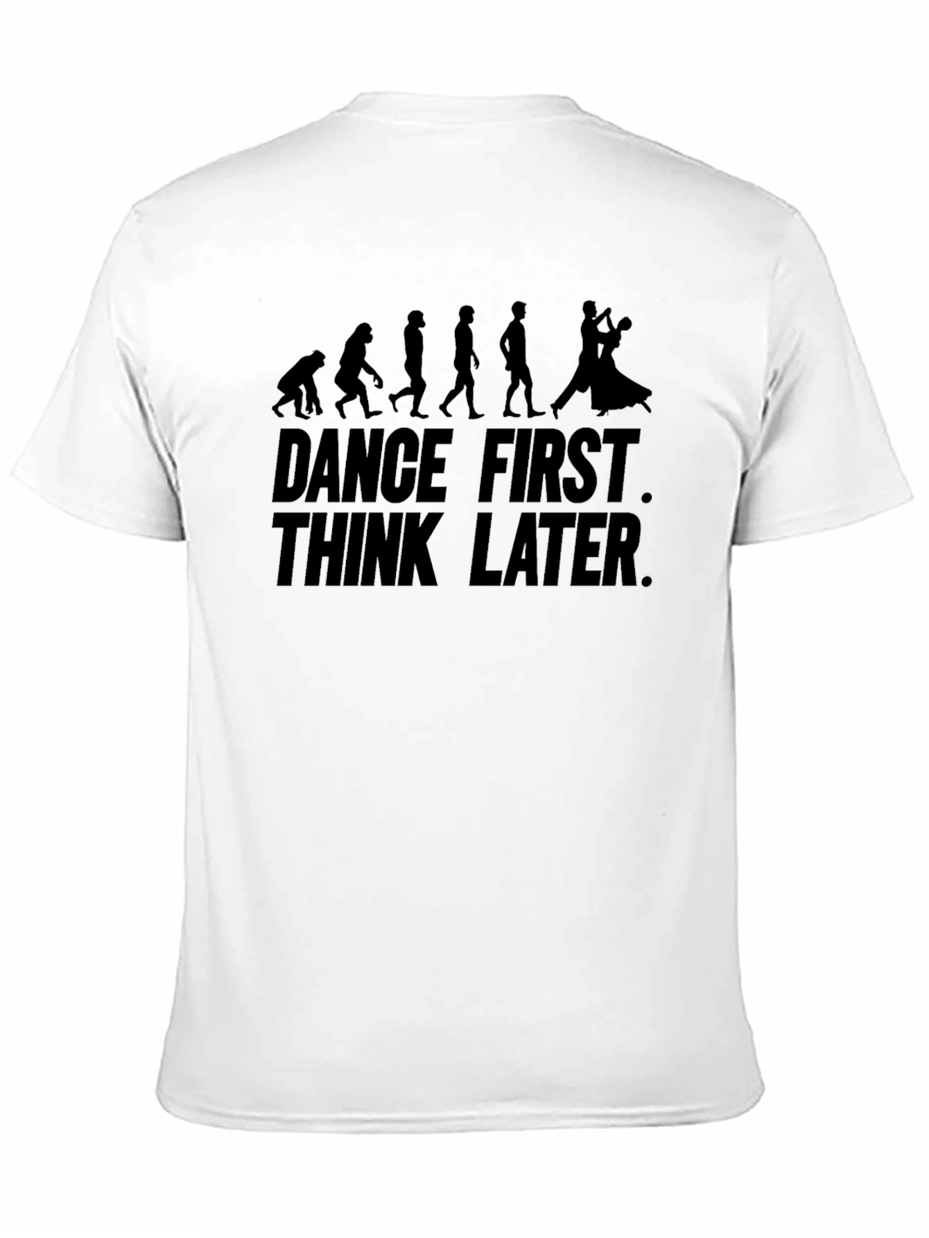 Dance First T-Shirt - Evolution Design