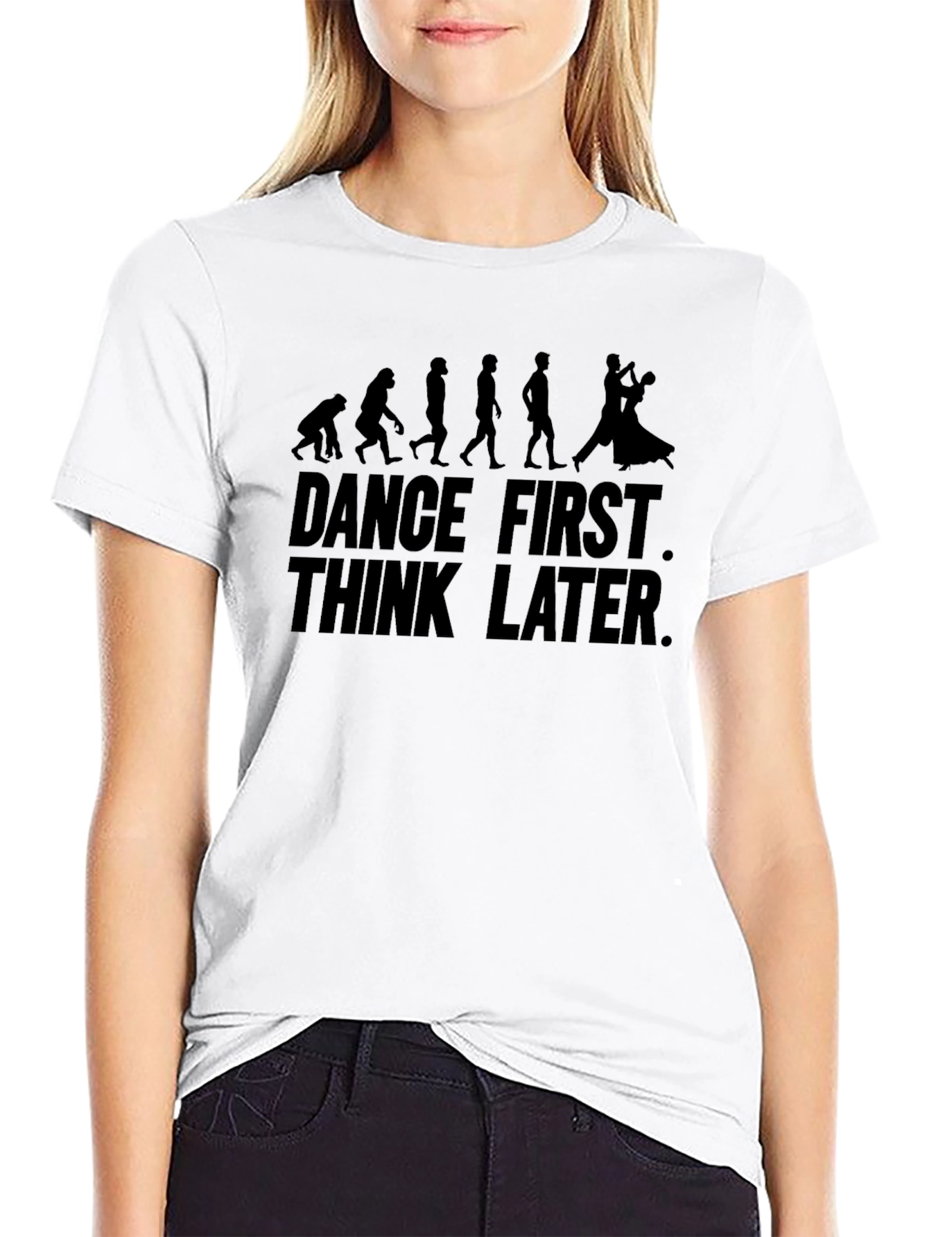 Dance First T-Shirt - Evolution Design