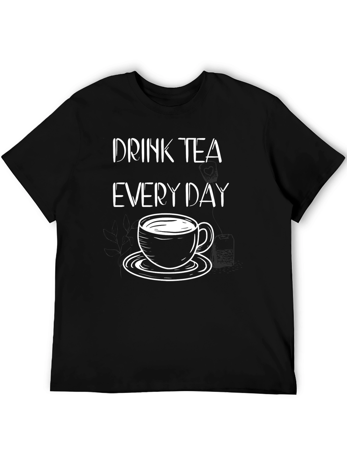 Drink Tea Everyday Graphic Tee