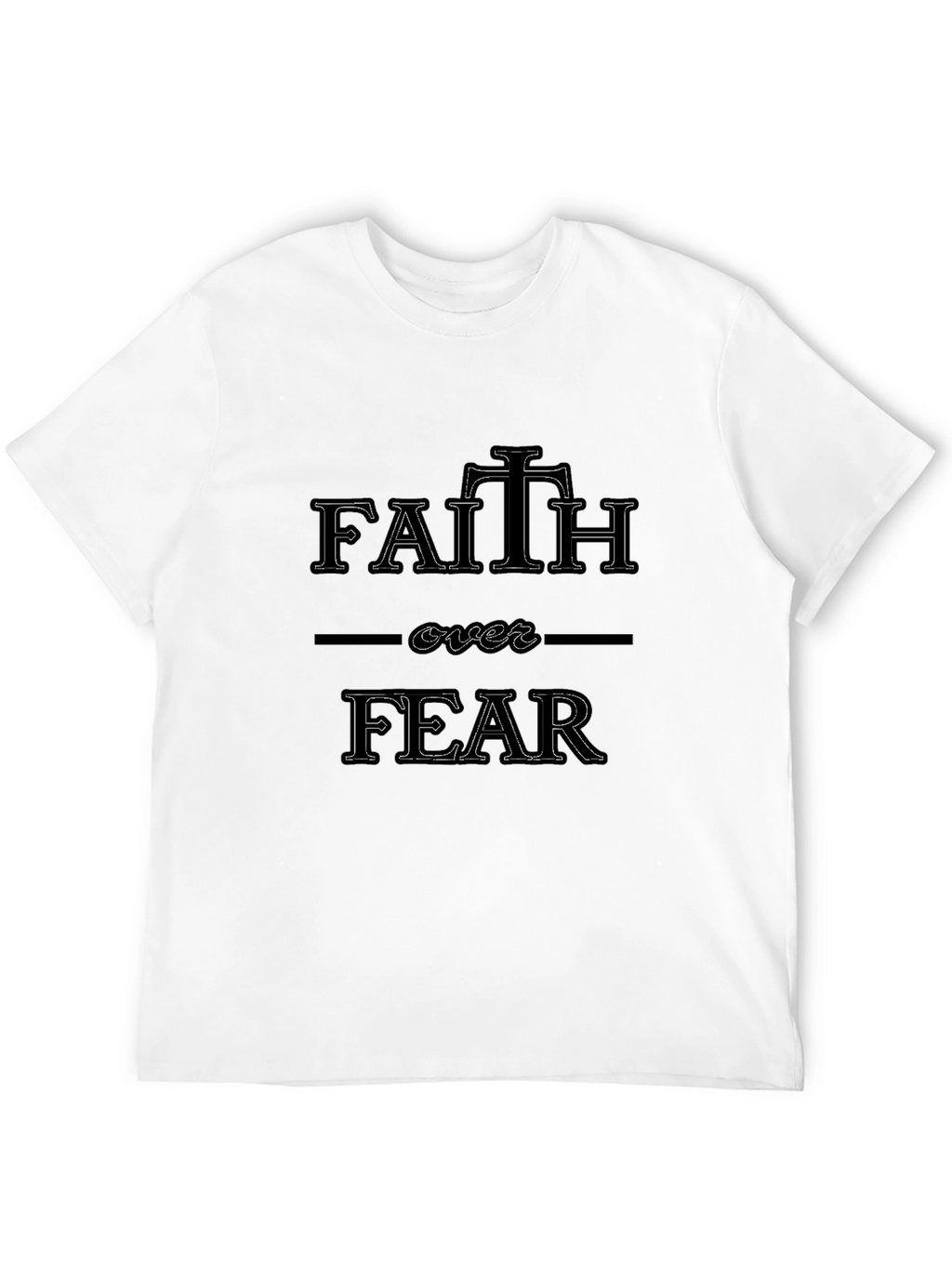 Faith Over Fear Graphic T-Shirt