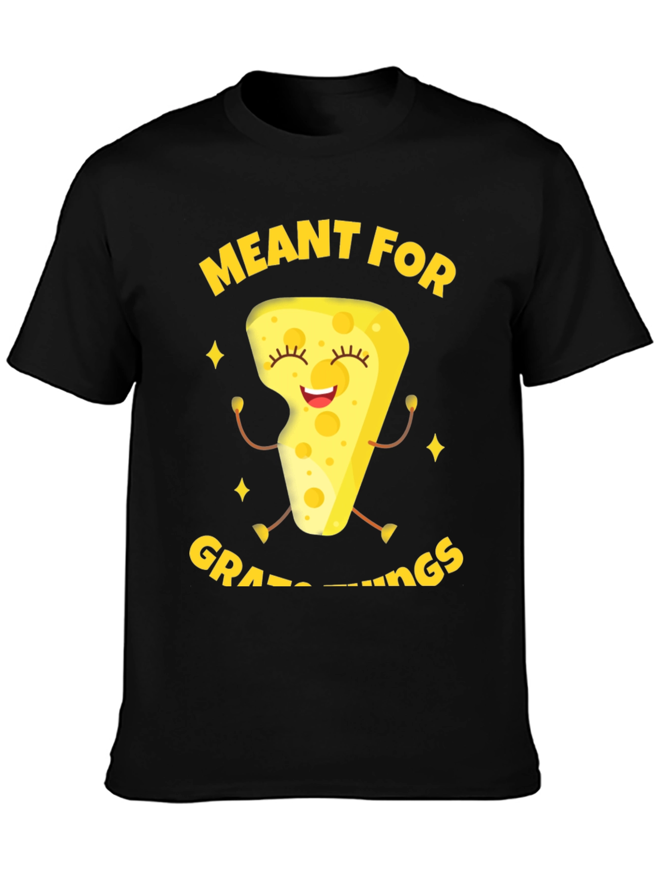 Meant For Grate Things Cheese Graphic Tee
