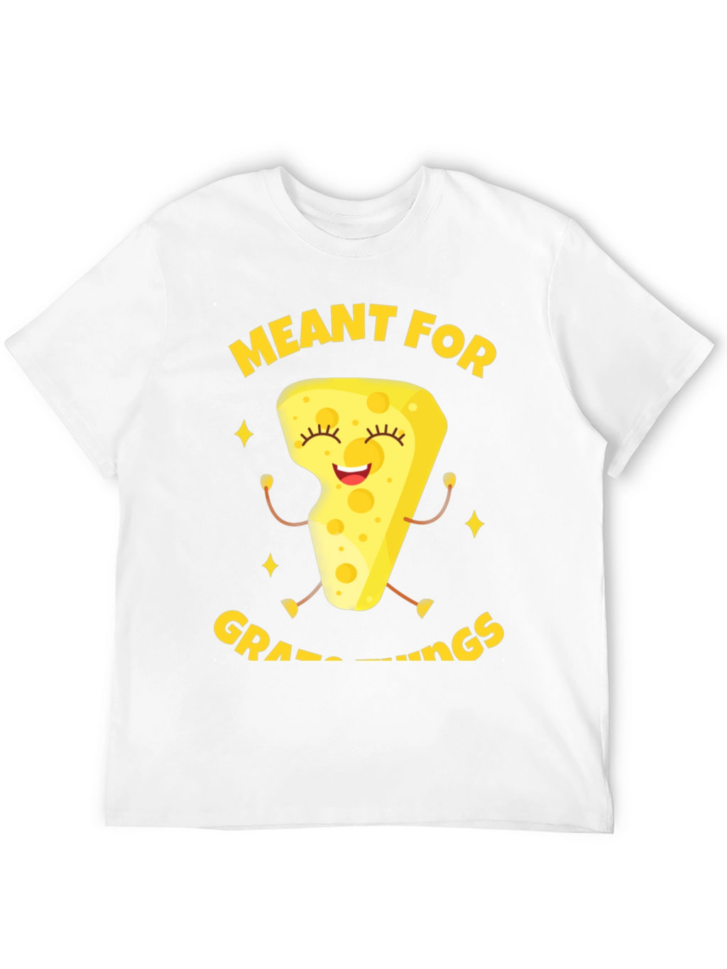 Meant For Grate Things Cheese Graphic Tee