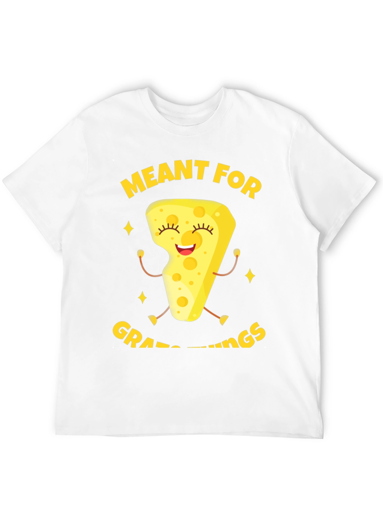 Meant For Grate Things Cheese Graphic Tee