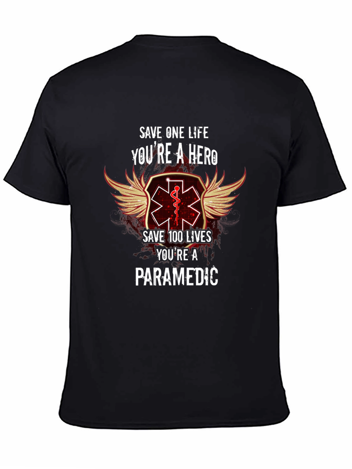 Paramedic Hero T-Shirt - Save Lives Be a Hero