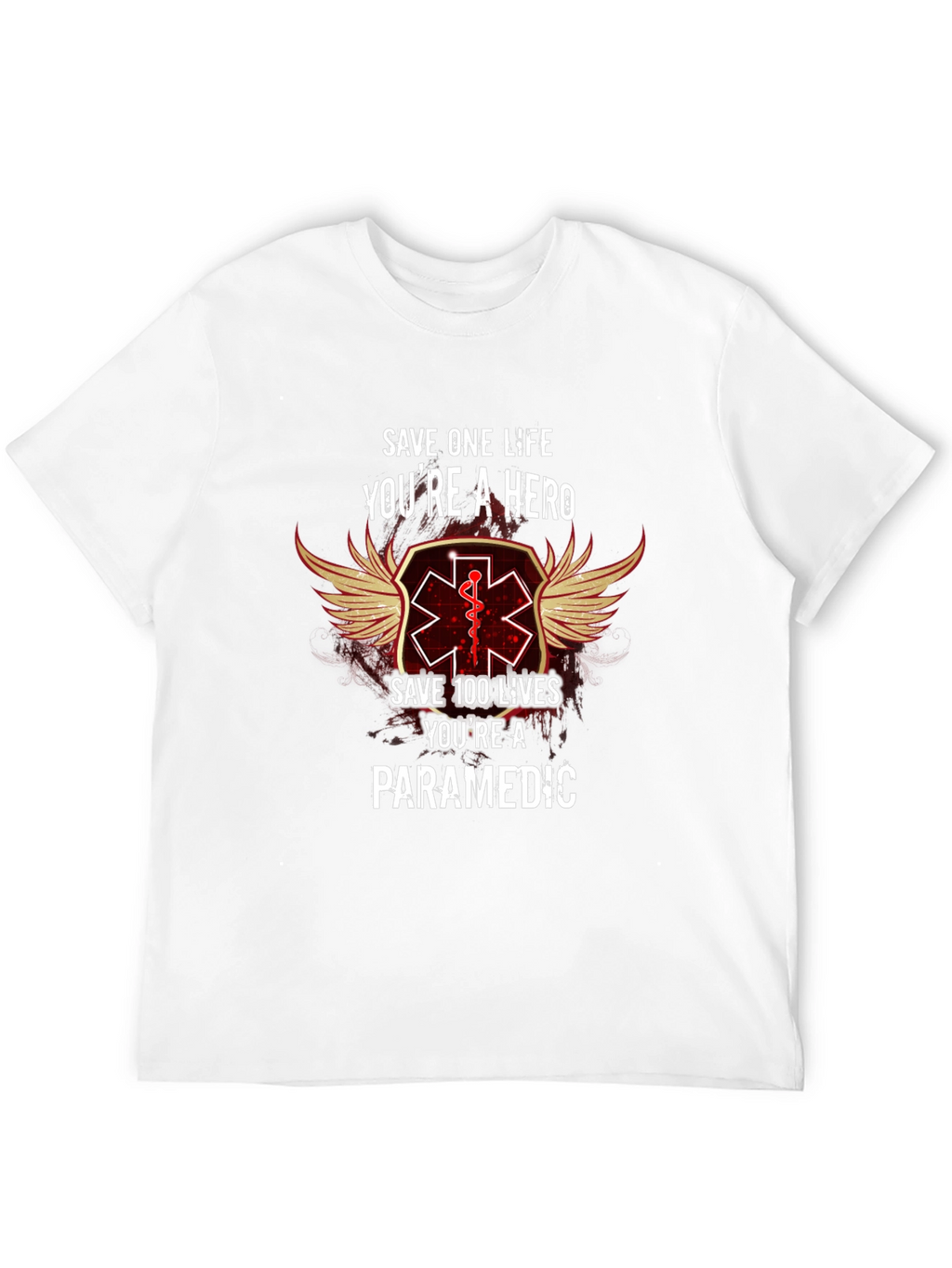 Paramedic Hero T-Shirt - Save Lives Be a Hero