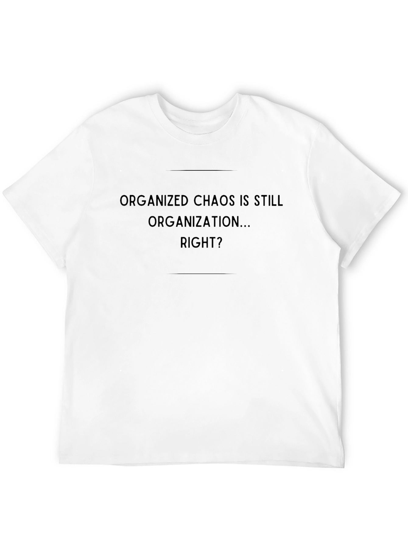 Organized Chaos T-Shirt - Mens Funny Graphic Tee
