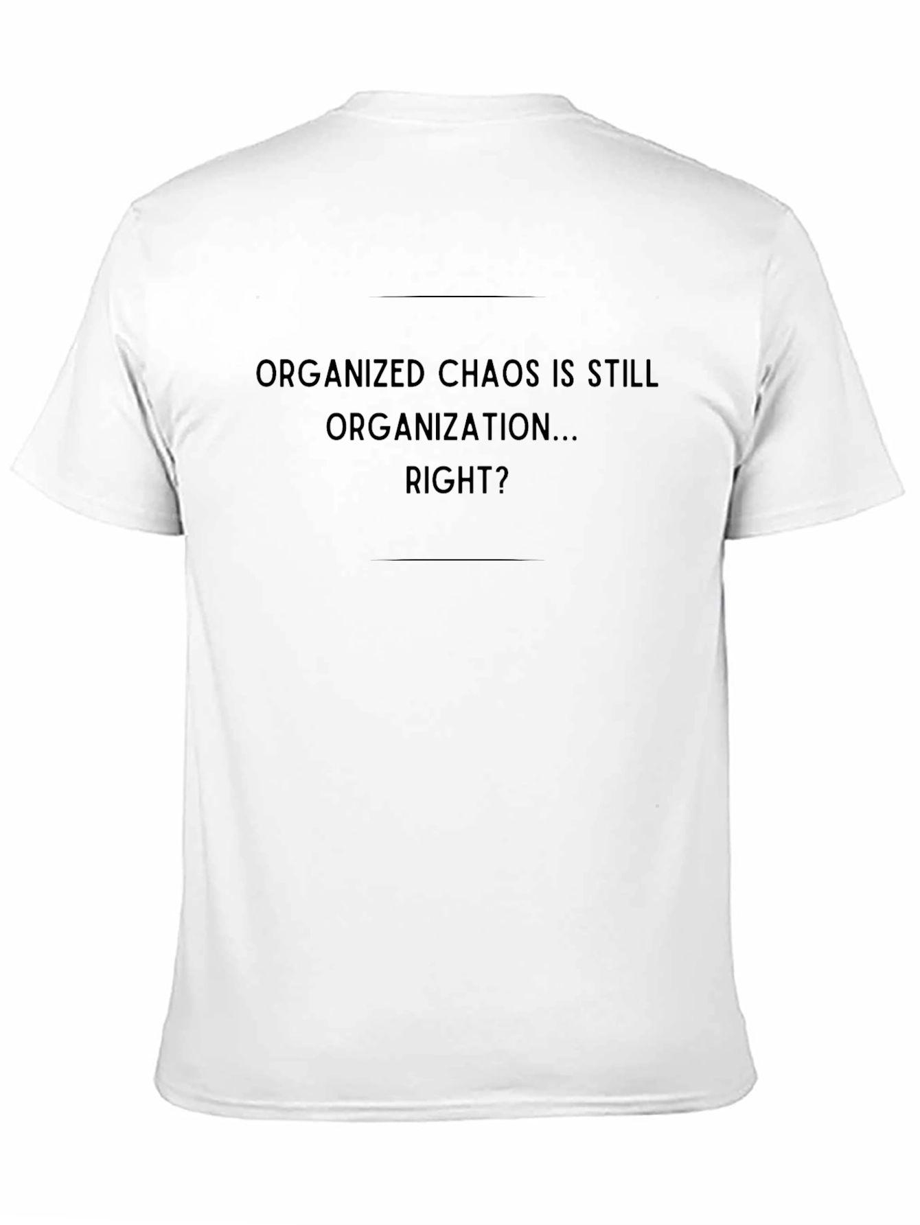 Organized Chaos T-Shirt - Mens Funny Graphic Tee
