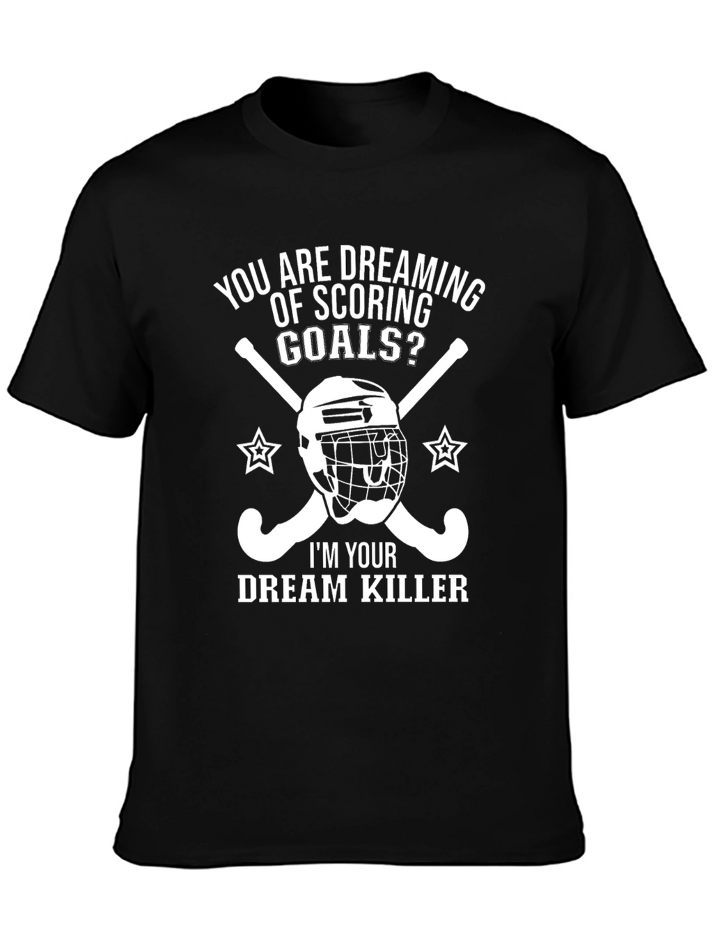 Dream Killer Hockey T-Shirt - Funny Sports Tee