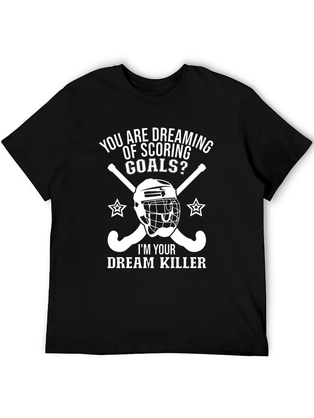 Dream Killer Hockey T-Shirt - Funny Sports Tee