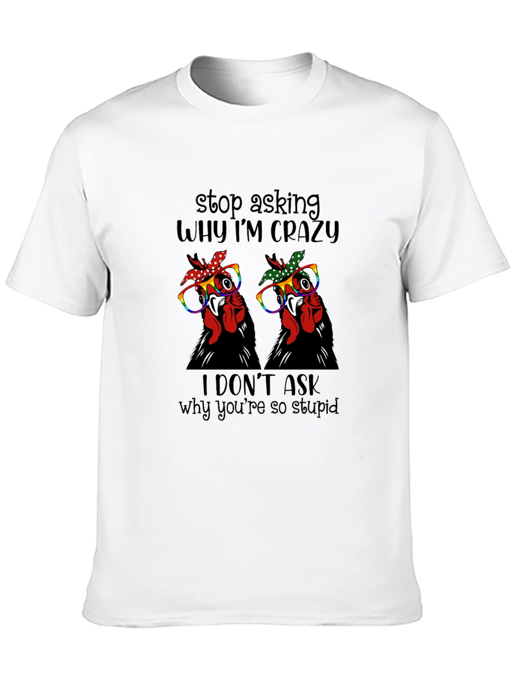 Crazy Chicken Graphic Tee - Funny Novelty Shirt