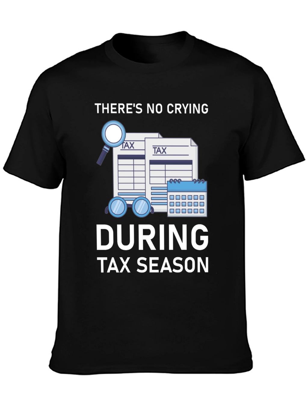 Funny Tax Season Graphic T-Shirt