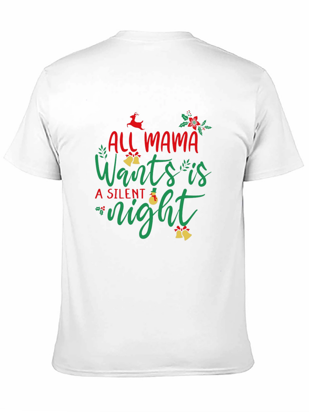 All Mama Wants is a Silent Night Black T-Shirt