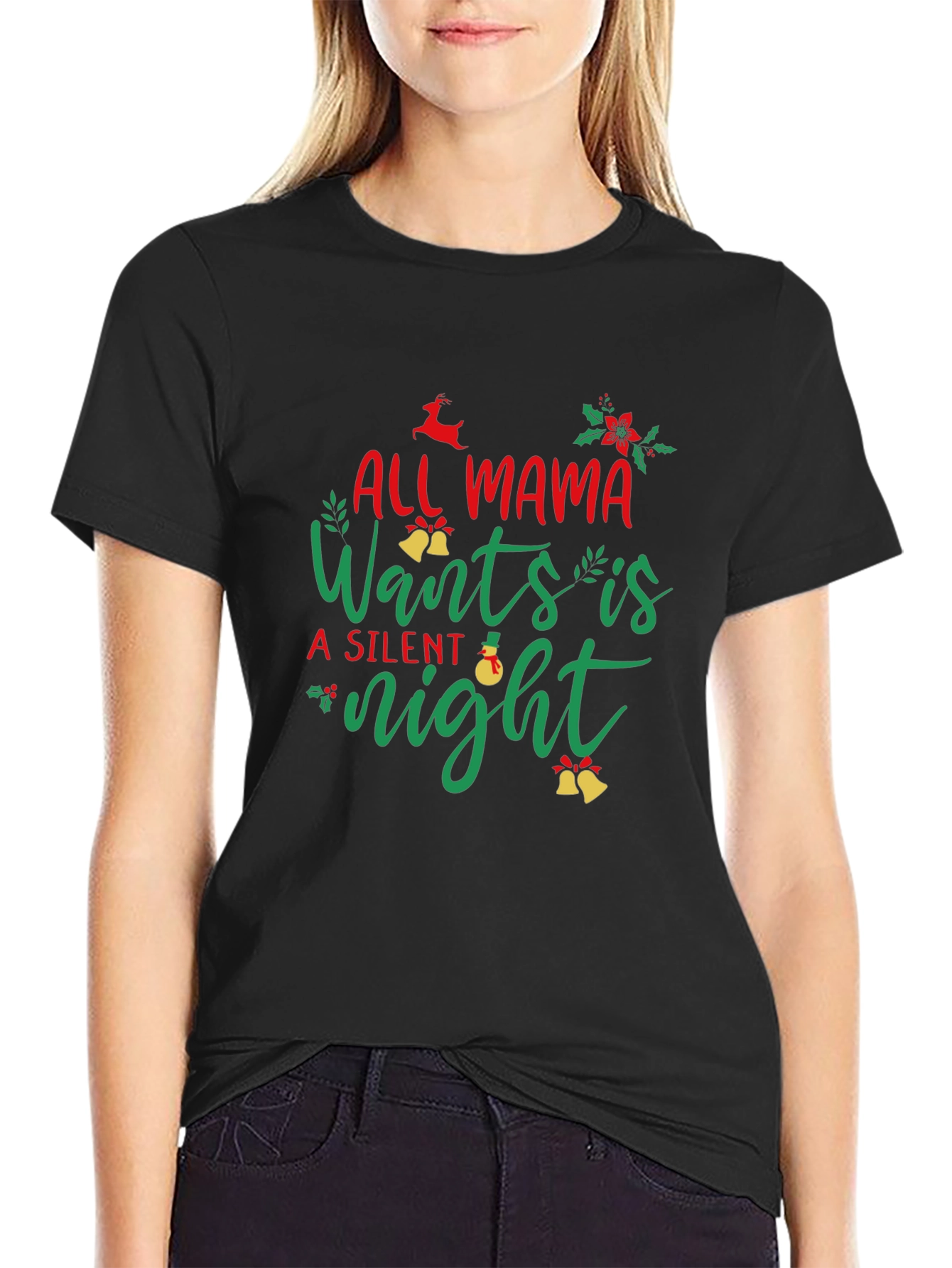 All Mama Wants is a Silent Night Black T-Shirt
