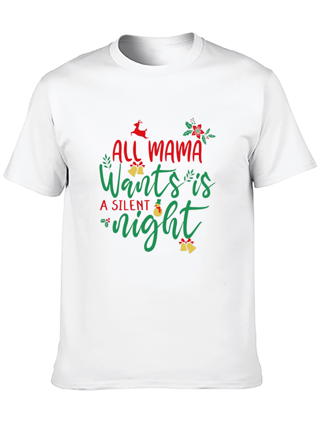 All Mama Wants is a Silent Night Black T-Shirt