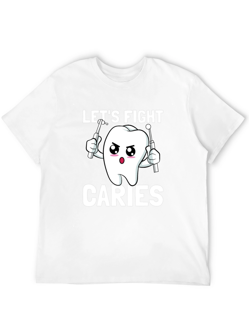 Lets Fight Caries T-Shirt - Dental Health Awareness Tee