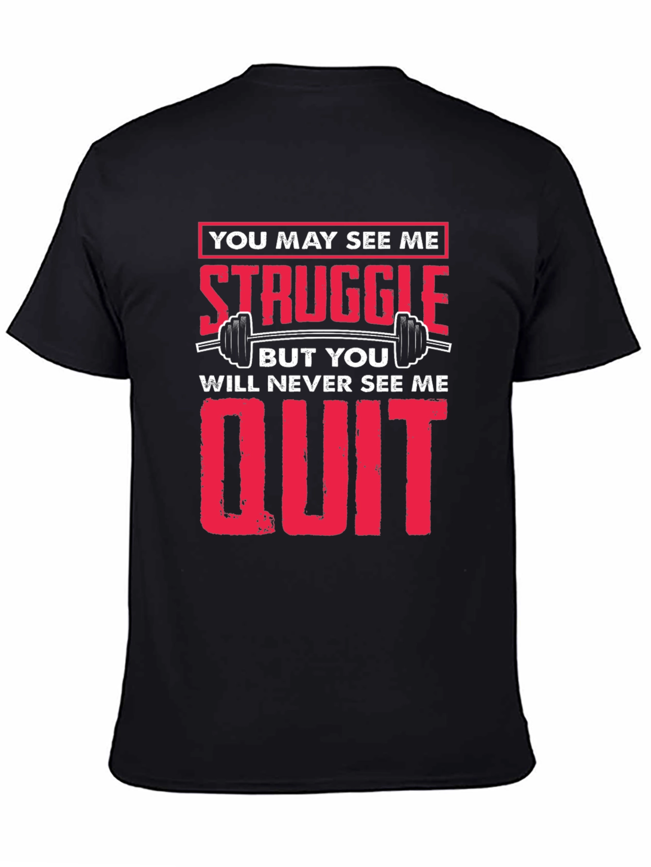 Struggle Never Quit Black T-Shirt