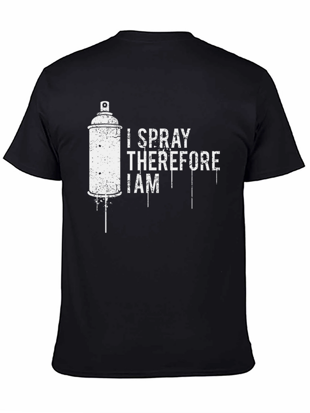 I Spray Therefore I Am Black T-Shirt