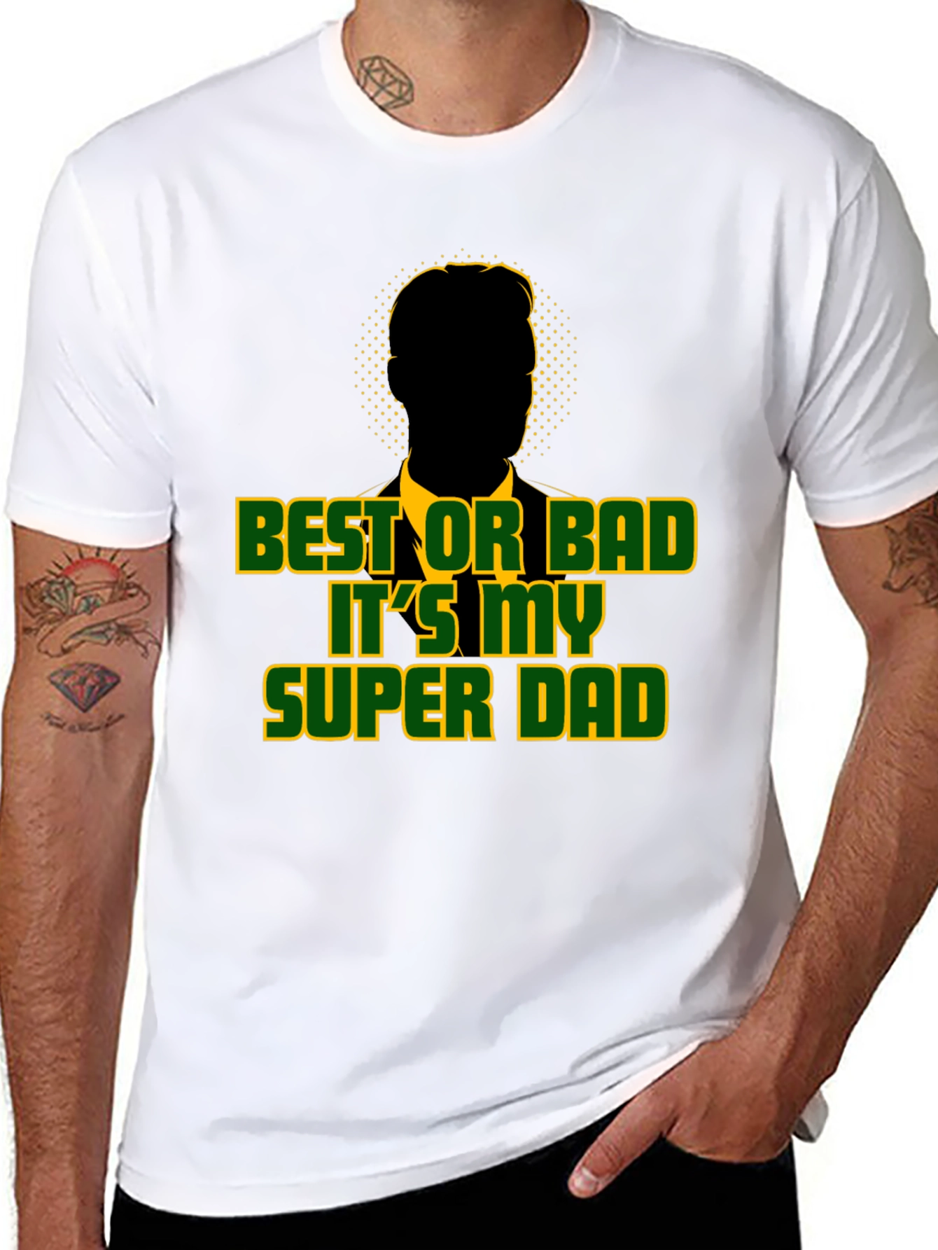 Best or Bad Its My Super Dad T-Shirt