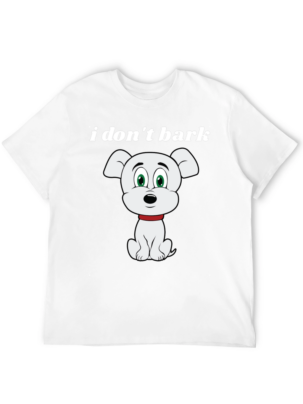Funny I Dont Bark Dog Graphic T-Shirt