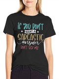 Sarcastic Answer T-Shirt - Funny Graphic Tee
