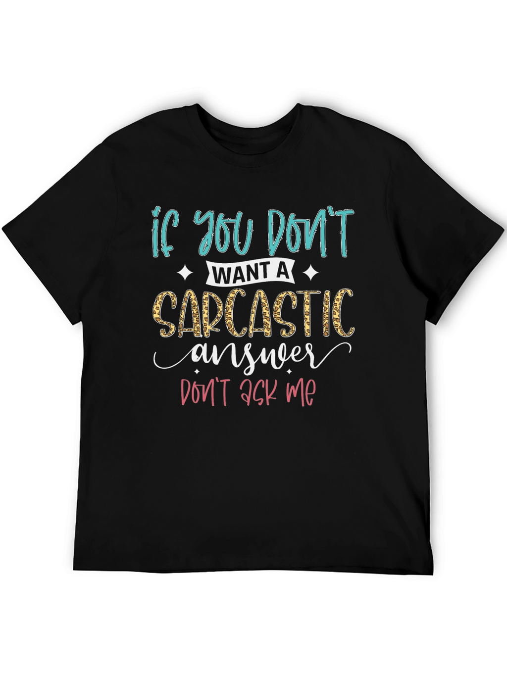Sarcastic Answer T-Shirt - Funny Graphic Tee