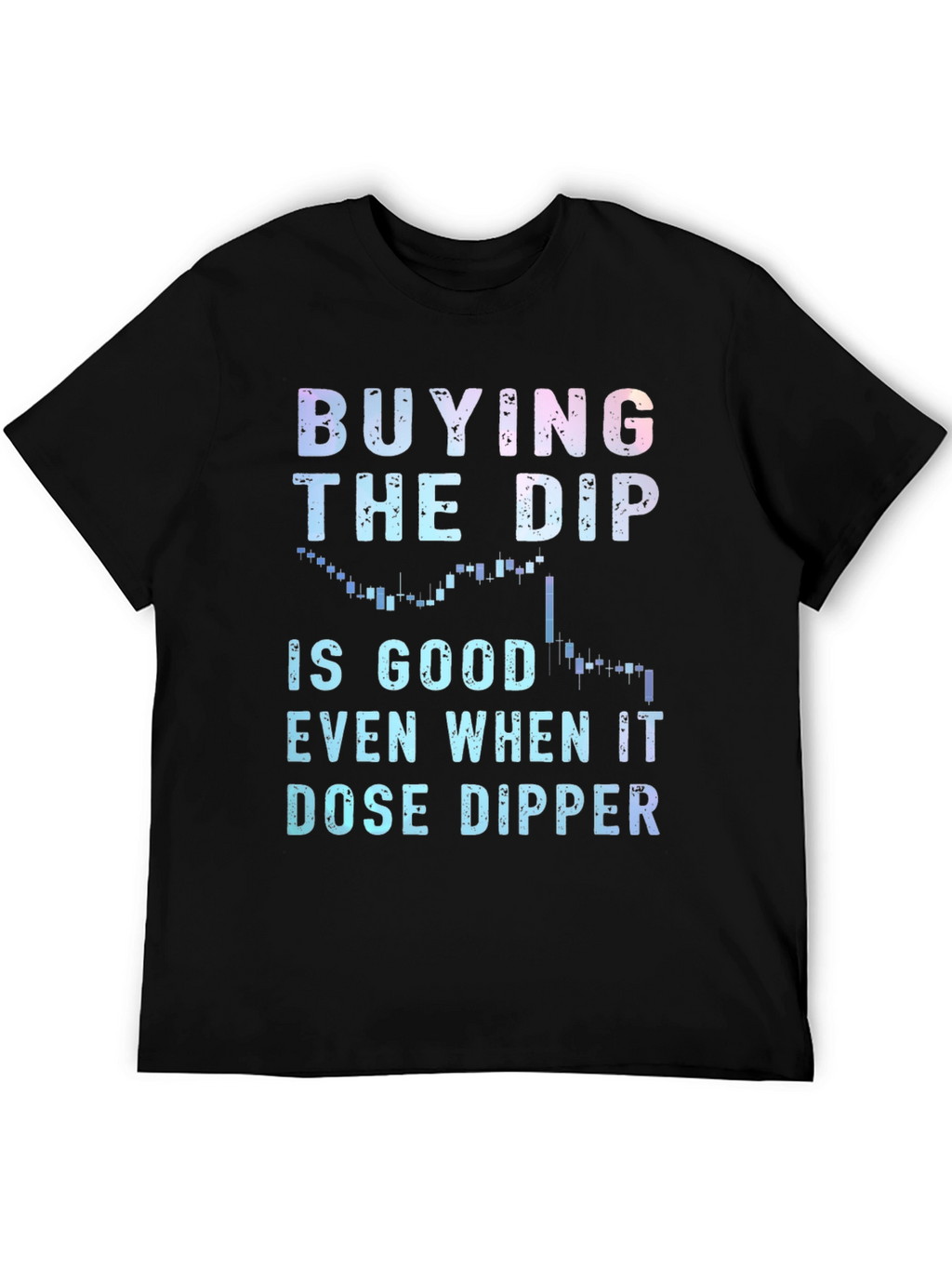 Buying the Dip T-Shirt - Crypto Investor Tee