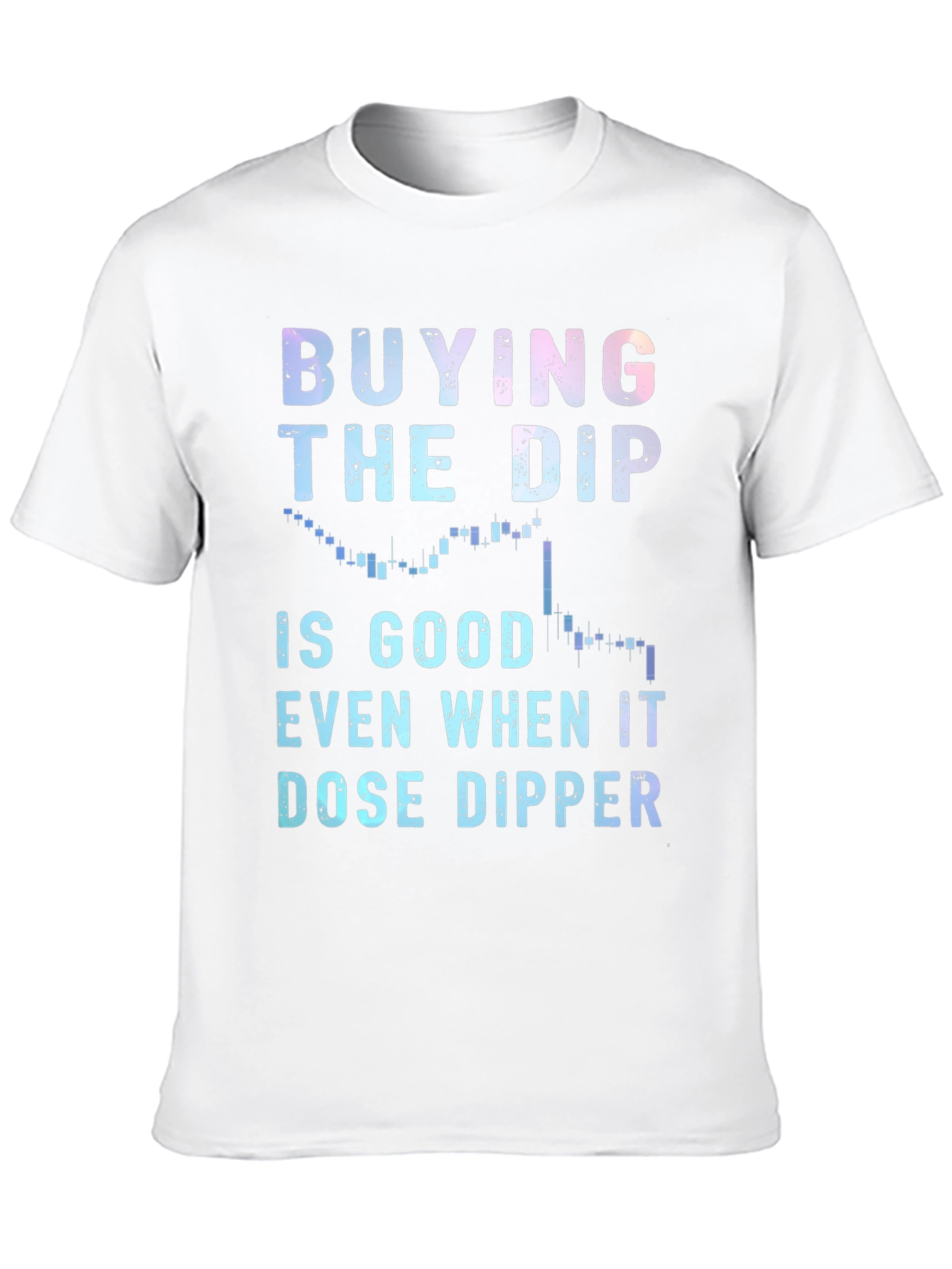 Buying the Dip T-Shirt - Crypto Investor Tee