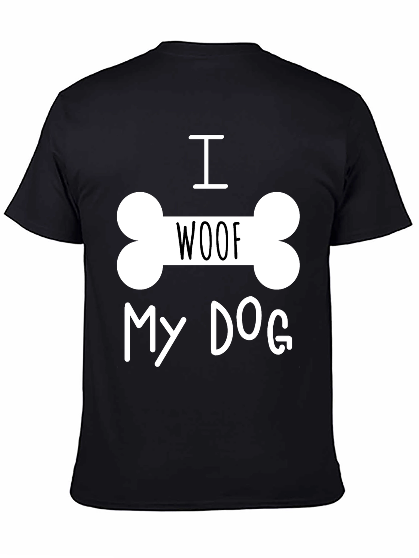 I Woof My Dog T-Shirt - Black Dog Lover Tee