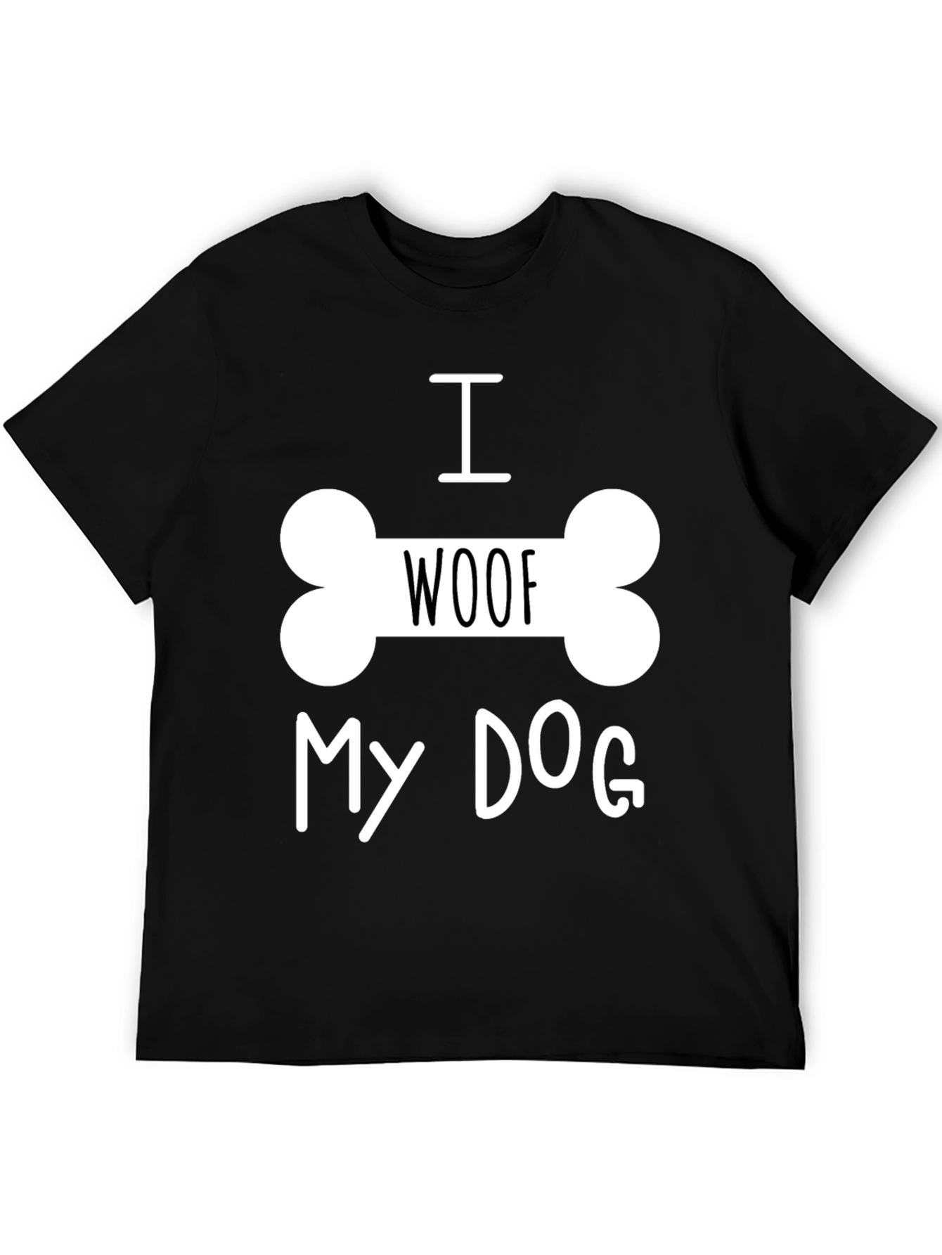 I Woof My Dog T-Shirt - Black Dog Lover Tee