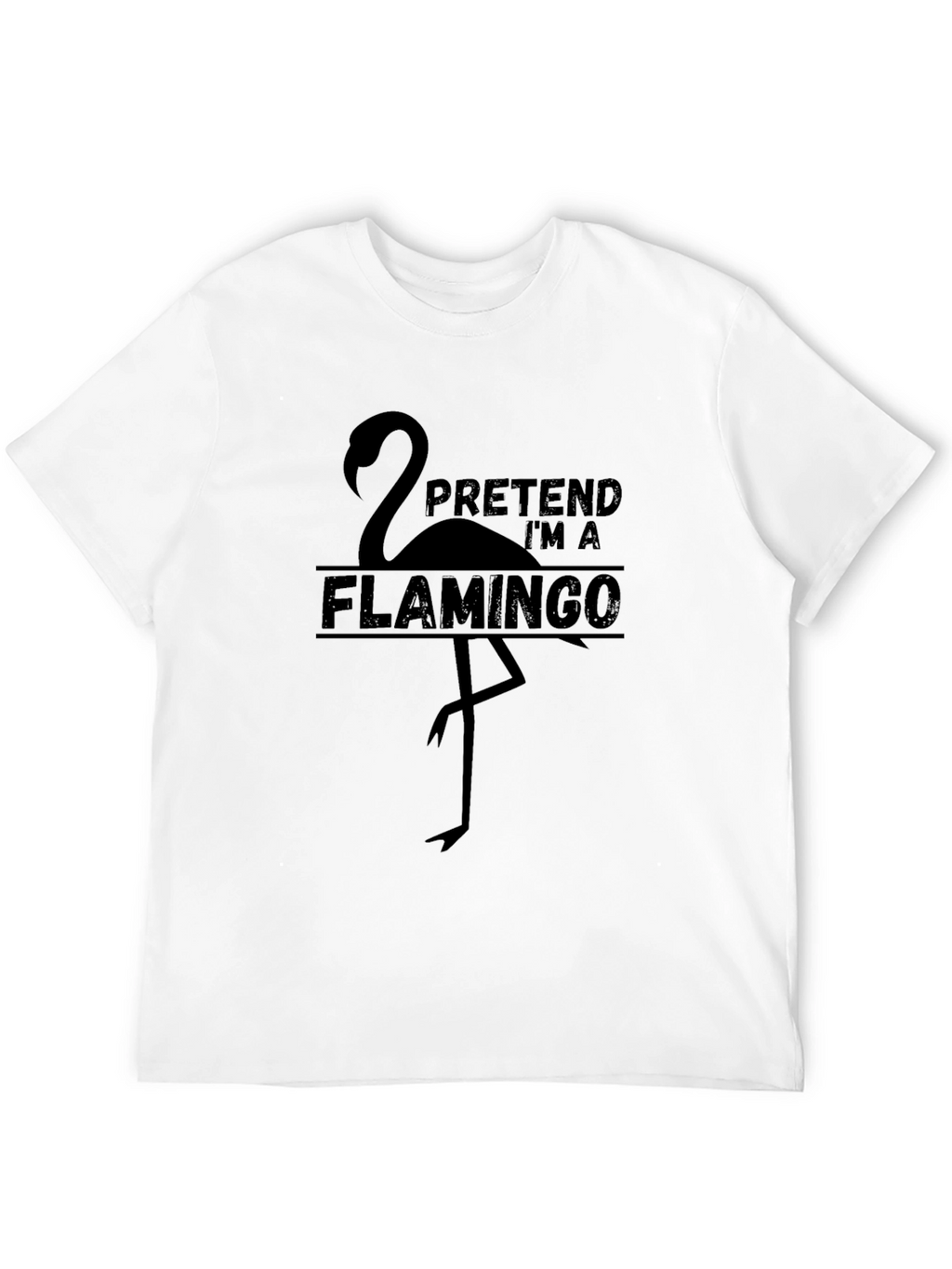 Pretend Im a Flamingo Graphic T-Shirt