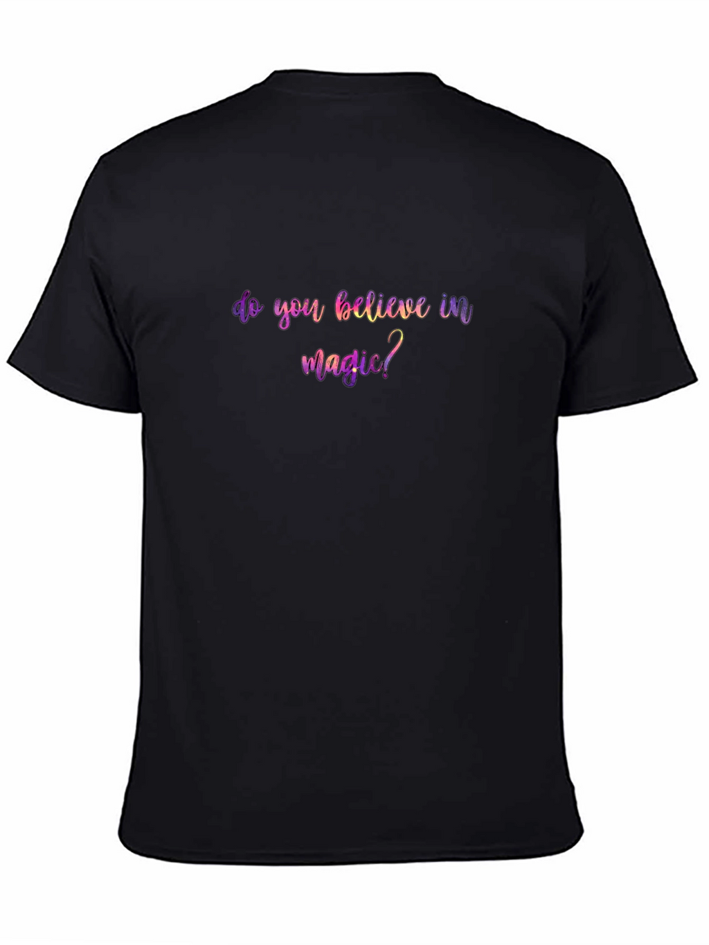 Believe In Magic T-Shirt - Soft Stylish Everyday Wear