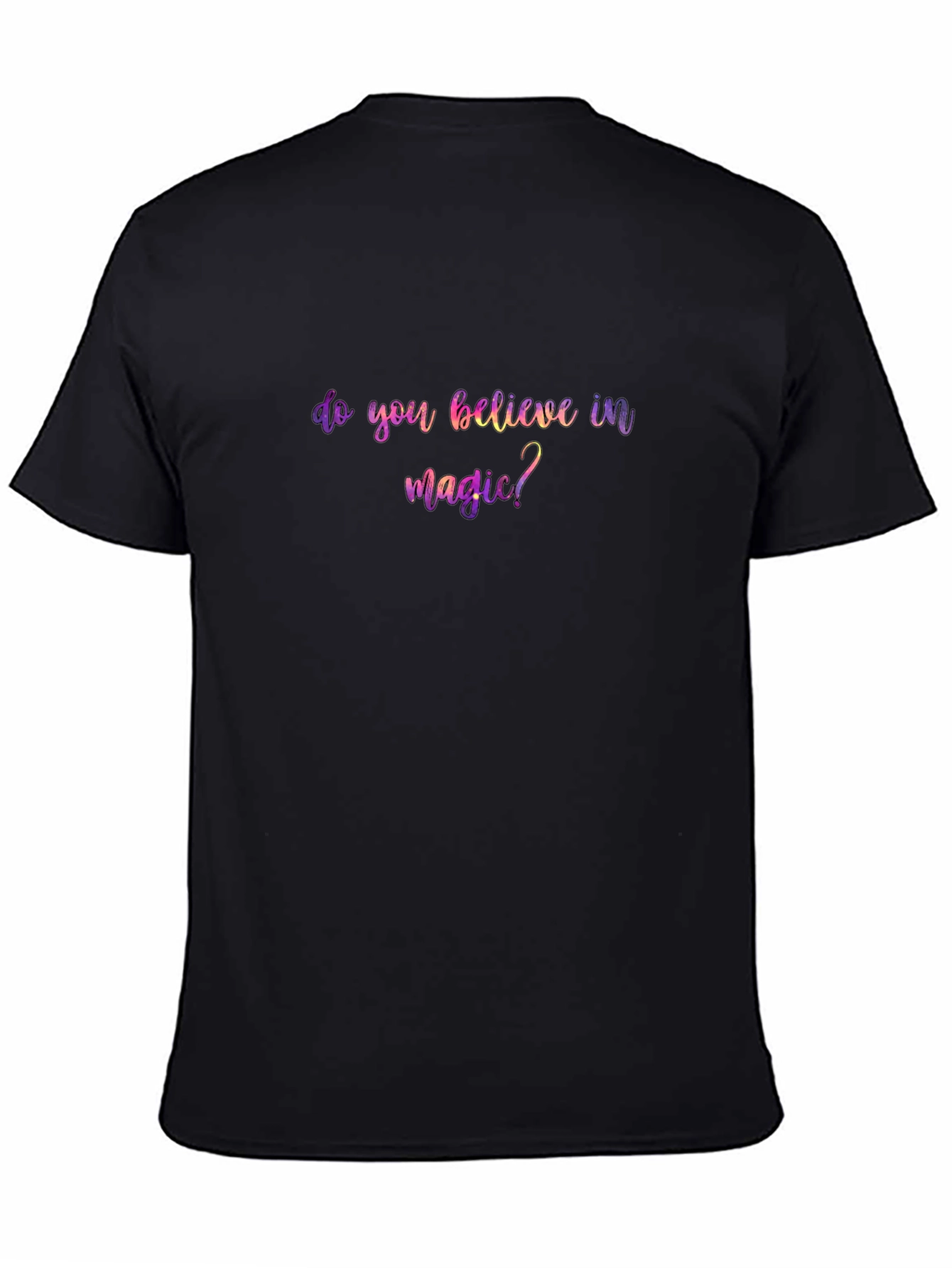 Believe In Magic T-Shirt - Soft Stylish Everyday Wear
