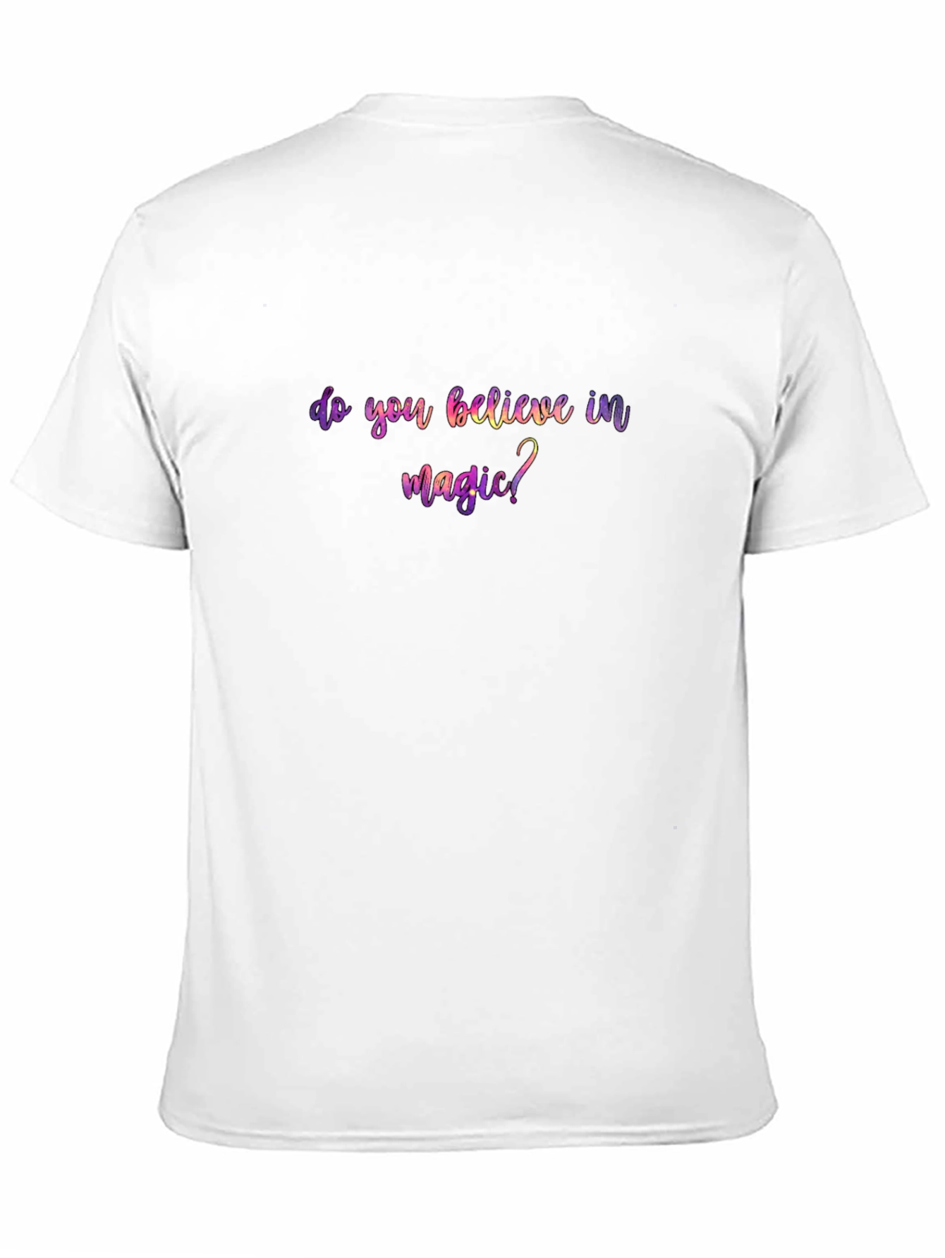 Believe In Magic T-Shirt - Soft Stylish Everyday Wear