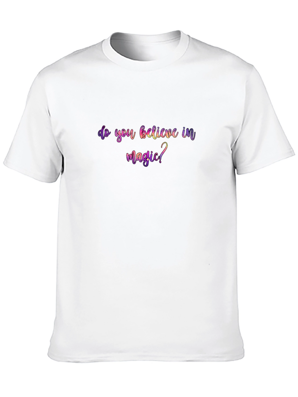 Believe In Magic T-Shirt - Soft Stylish Everyday Wear