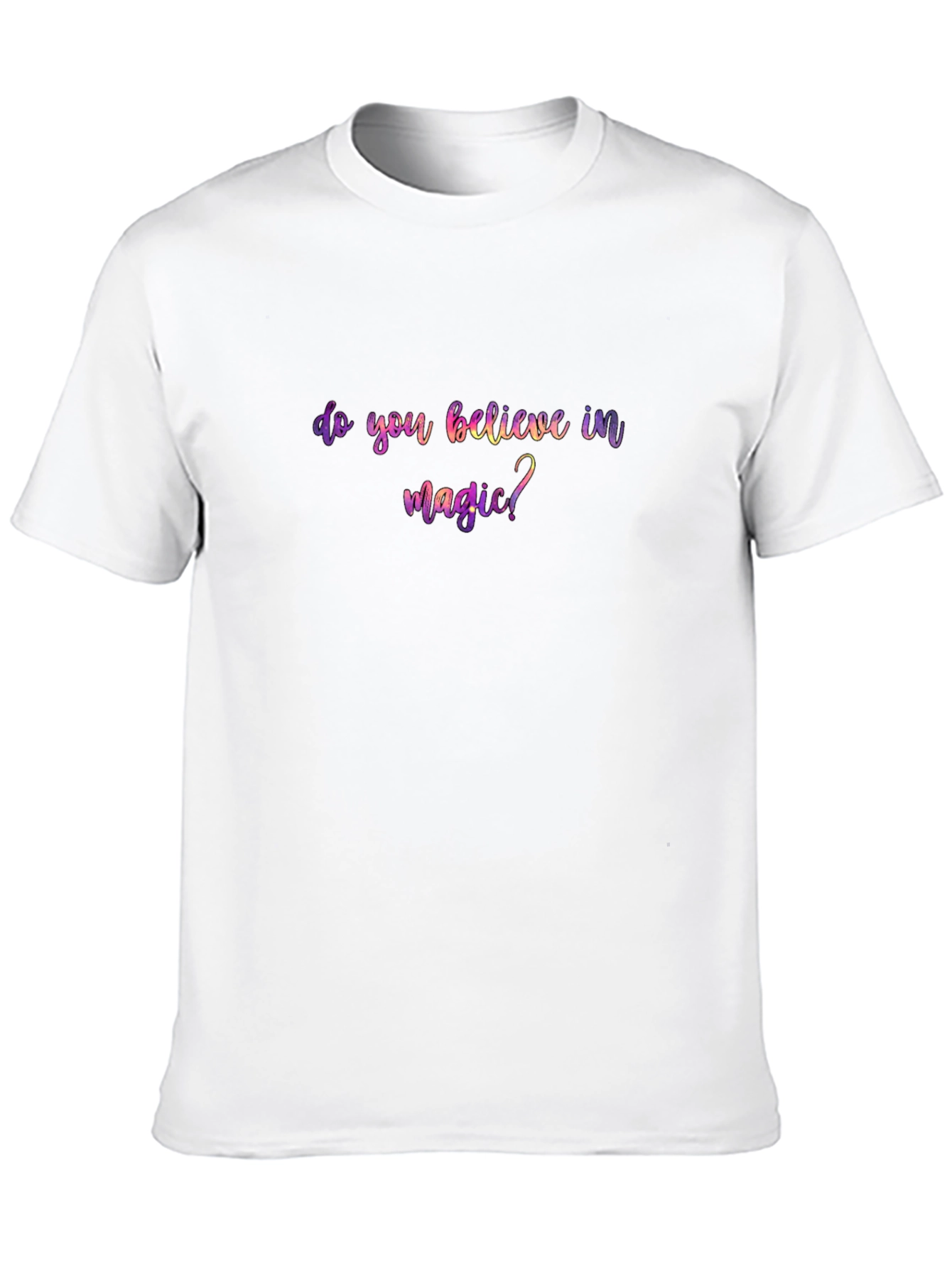 Believe In Magic T-Shirt - Soft Stylish Everyday Wear