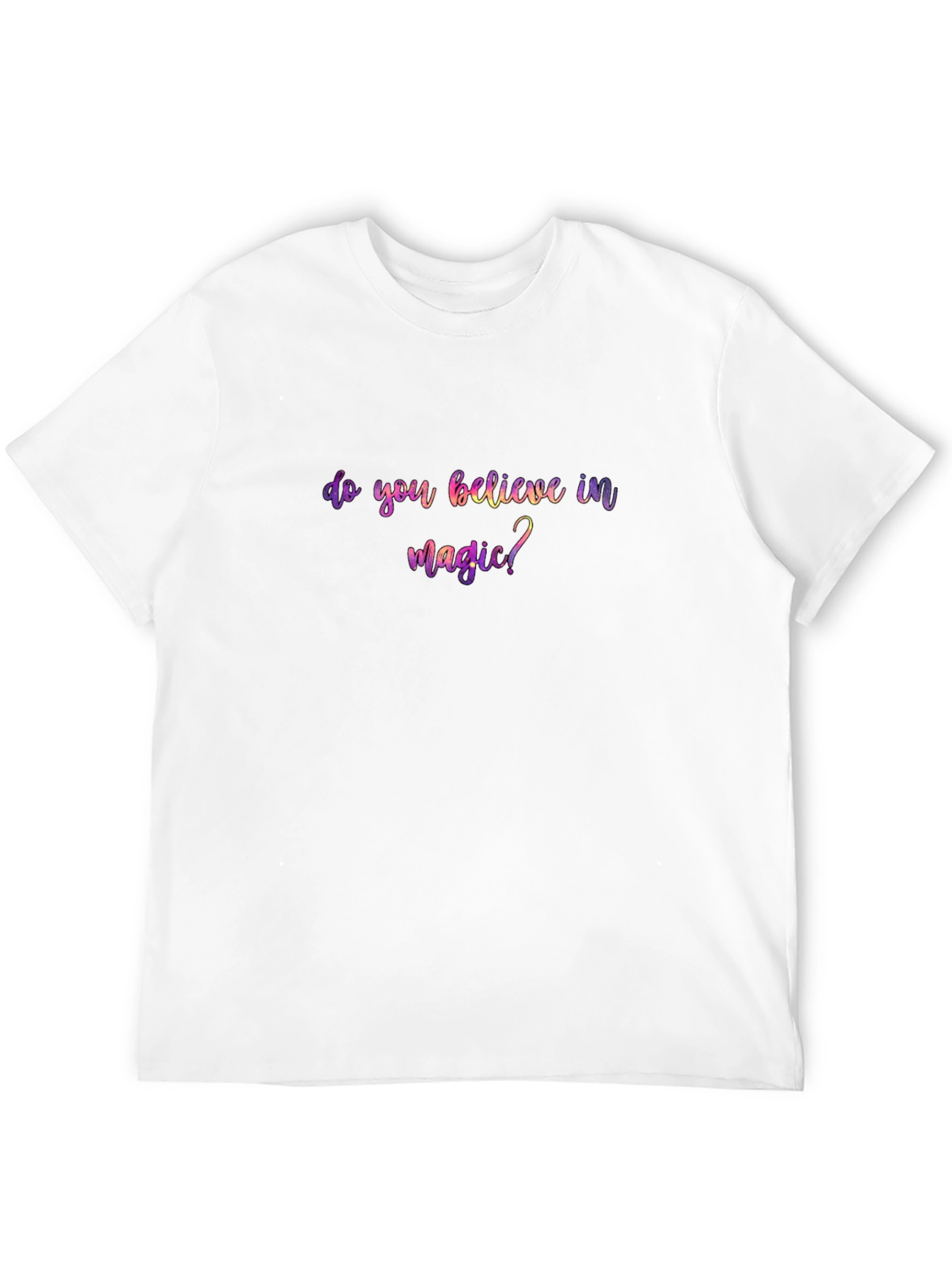 Believe In Magic T-Shirt - Soft Stylish Everyday Wear