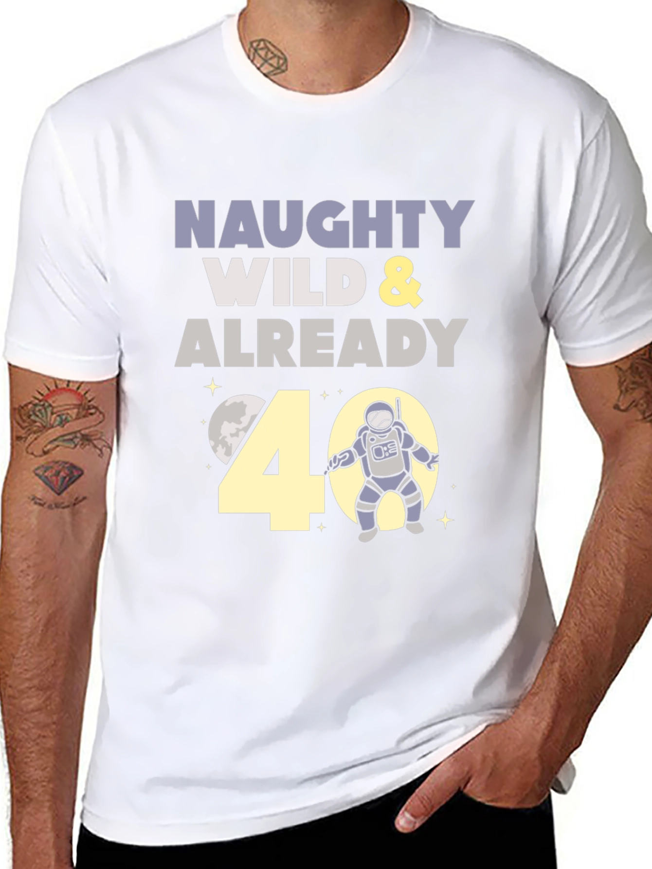 Naughty Wild & Already 40 T-Shirt
